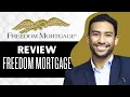 Freedom Mortgage Review Full Guide