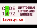 Cryptogram Letters and Numbers Level 41-60 Answers