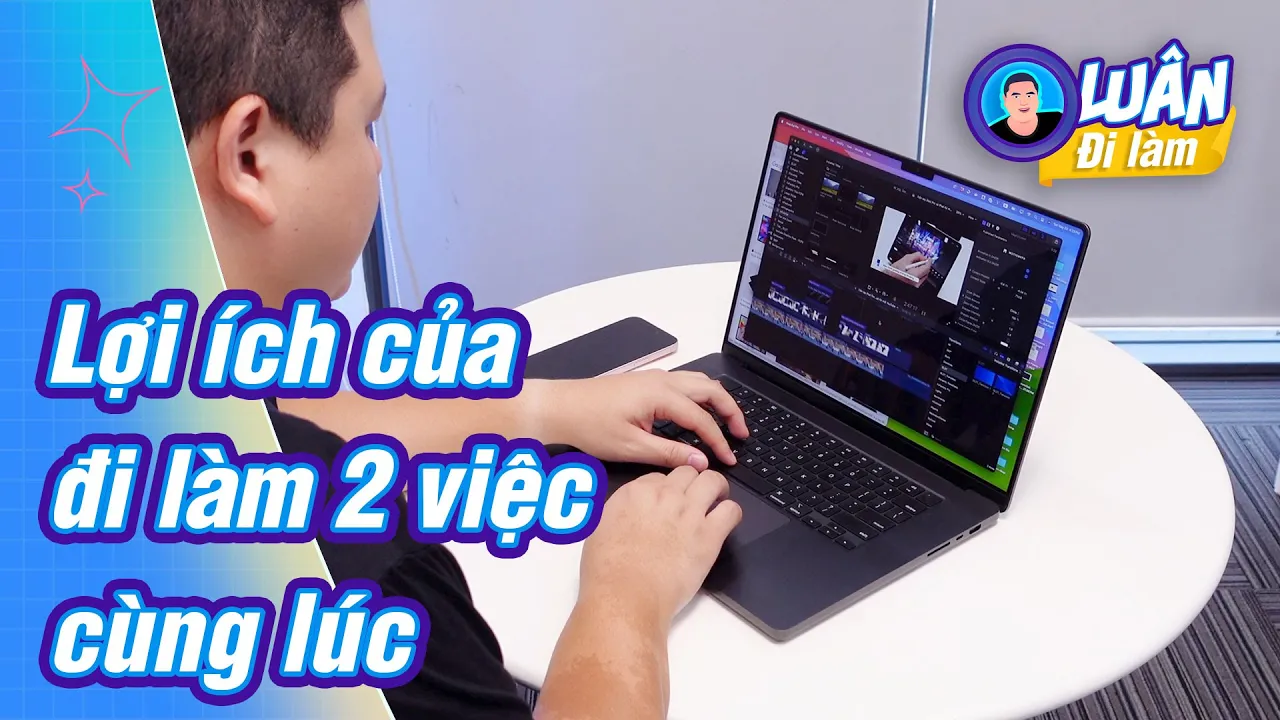 Outline Video #LuanDiLam: ích của làm 2 việc cùng lúc