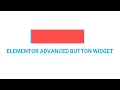 Elementor Advanced Button Widget Hover Effects