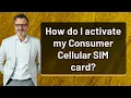 How do I activate my Consumer Cellular SIM card