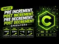 C Increment Decrement Operators Pre vs Post x x -x x-- Part 9