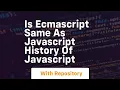 Is ecmascript same as javascript history of javascript