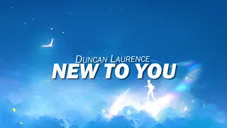 Duncan Laurence - New To You (Lyrics)