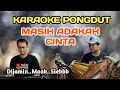 Download Lagu MASIH ADAKAH CINTA - KARAOKE PONGDUT