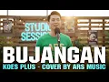 BUJANGAN - KOES PLUS | COVER BY ARS MUSIC