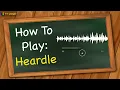 How to play Heardle