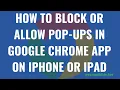 How to Block or Allow Pop-ups in Google Chrome on iPhone or iPad