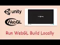 Run WebGL Build Locally within Web Browser