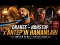 Drake – Nonstop x Antep’in Hamamları | Turkish Remix (Official Video)