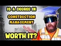 Is a Construction Management Degree Worth It 2025