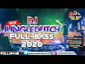 🔴[LIVE DJ ] NEW!!DJ JUNGLE DUTCH 2020FULL BASS #2 Vol 02
