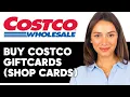 HOW TO BUY COSTCO GIFT CARD NEW 2024 SHOP CARD