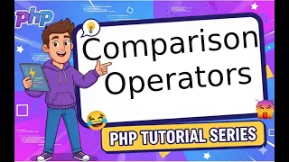 Lesson 15 Master Comparison Operators in PHP Explained