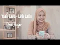 Download Lagu YASIR LANA - LIRIK LATIN DEWI HAJAR