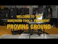 Welcome to the Northern Tool Equipment Proving Ground