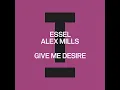 Give Me Desire - ESSEL & Alex Mills