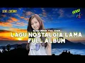 PALING ENAK DIDENGAR | LAGU NOSTALGIA TERBARU FULL ALBUM SLOW REMIX FULL BASS VIRAL | LAGU POP LAWAS