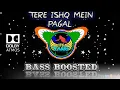 Download Lagu Tere Ishq Mein Pagal | 🔊 BASS BOOSTED 🔊 | Akshay Kumar | Hindi Song | Dolby Songs