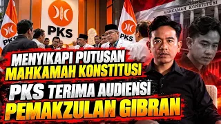 MENYIKAPI PUTUSAN MK‼️PKS TERIMA AUDIENSI & TERIMA USULAN PEMAKZULAN GIBRAN