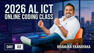 2026 AL ICT ONLINE CODING CLASS DAY 02 BHANUKA EKANAYAKA