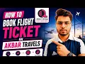 How to book flight ticket on Akbar travels online Complete step by step guide ep-1
