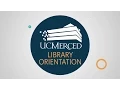UC Merced Library Orientation