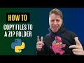 How to Copy Files and add them to a Zip Folder using Python - Beginner Project