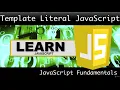 Lec-4 Template Literal JavaScript Template Literals ES6 template literal javascript array