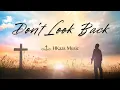 Lagu Don’t Look Back  - by H Kaas