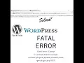 How to Complatly solved any wordpress fatal error how to fix any wordpress fatal error 2017