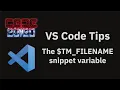VS Code tips Using the current filename in snippets