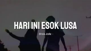 Download BRISIA JODIE - HARI INI ESOK LUSA - LIRIK LAGU MP3