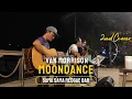 Download Lagu Moondance Van Morrison 2nd cover