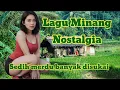 Download Lagu LAGU NOSTALGIA MINANG SEDIH MERDU BANYAK DISUKAI #laguminang