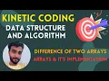 Difference of two array Arrays Data Structure Algorithms Java Programming Kinetic Coding