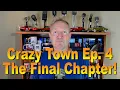 Crazy Town 4 - The Final Episode