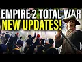 EMPIRE 2 TOTAL WAR New Factions Campaigns Big Changes