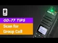 GD-77 DMR Scan for group call - Radioddity Ham Radio Programming Tips