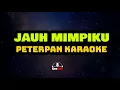 Download Lagu Peterpan - Jauh Mimpiku (Karaoke)