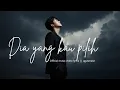 Download Lagu Dia yang Kau Pilih - Lagu Sedih Paling Menyentuh Hati | Agus Masri (Video Lirik)