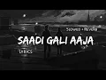 Download Lagu Saadi Gali Aaja - | Slowed + Reverb | Lyrics | Use Headphones 🎧🎧