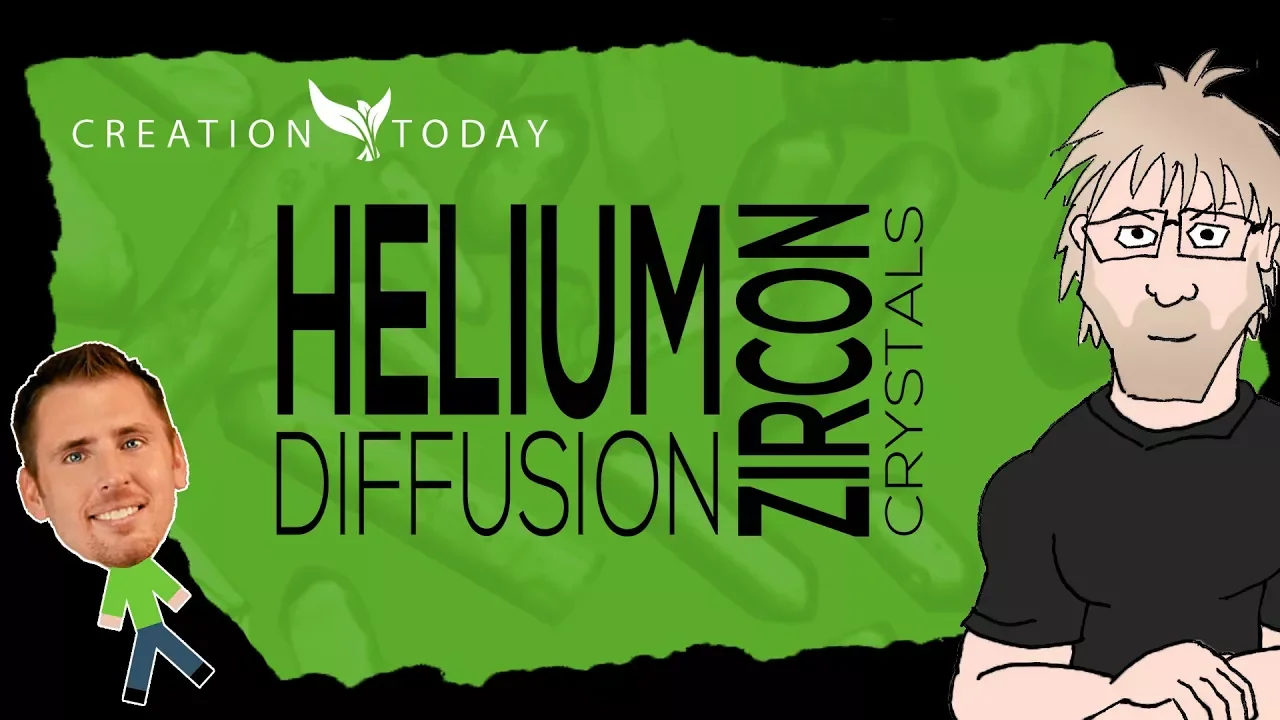 Helium Diffusion Rates in Zircon Crystals Prove a Young Earth - Creation Today Claims