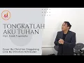 Download Lagu POP ROHANI - TONGATLAH AKU TUHAN - Christian Onggeleng