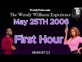 Thursday, May 25th 2006 -The Wendy Williams Experience Radio Show