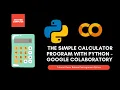 Python Calculator Program with Google Colaboratory
