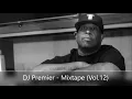 Download Lagu DJ Premier - Mixtape (Vol.12) (feat. Special Ed, Afu-Ra, Big L, Mobb Deep, Masta Ace, Nas...)