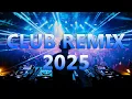 Download Lagu DJ CLUB MUSIC 2025 - Mashups \u0026 Remixes of Popular Songs 2025 - DJ Remix Dance Club Music Mix 2024