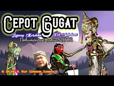 Download MP3 CEPOT GUGAT Part 02 TAMAT (rekaman langka) - Abah Dalang H. Asep Sunandar Sunarya