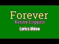 Lagu Forever - Kenny Loggins (Lyrics Video)